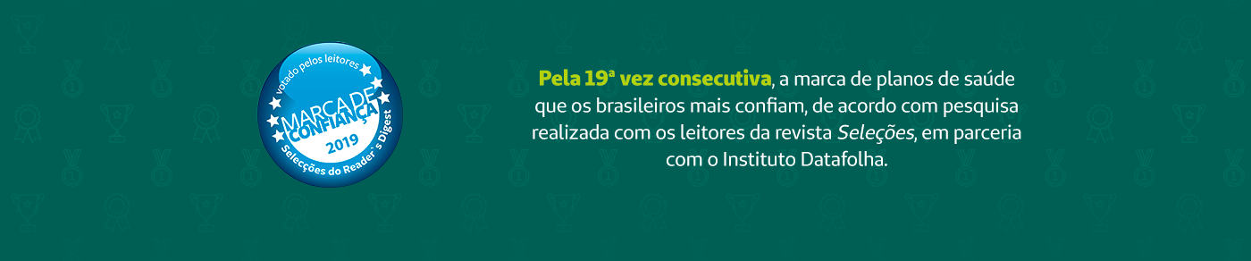 Pela 19ª vez consecutiva, a marca de planos de saúde que os brasileiros mais confiam, de acordo com pesquisa realizada com os leitores da revista Seleções, em parceria com o Instituto Datafolha.