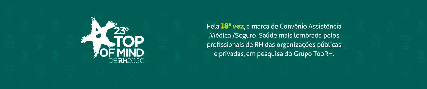 Pela 18ª vez, a marca de Convênio Assistência Médica /Seguro-Saúde mais lembrada pelos profissionais de RH das organizações públicas e privadas, em pesquisa do Grupo TopRH.