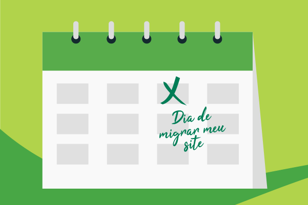Ilustração de um calendário com uma data assinalada com: Dia de migrar meu site